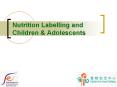Nutrition Labelling and Children & Adolescents Children an