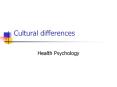 Cultural differences Health Psychology The value placed o