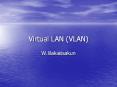 Virtual LAN (VLAN) W.lilakiatsakun VLAN Overview (1) A VLA
