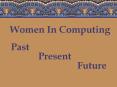 Women In Computing Past Present Future Women in Computin