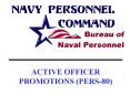 active officer promotions (pers-80) scope of brief activ