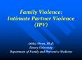 Family Violence: Intimate Partner Violence (IPV) Ashle