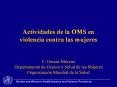 Actividades de la OMS en violencia contra las mujeres C
