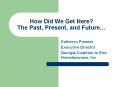 How Did We Get Here? The Past, Present, and Future  Kathery