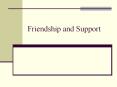 Friendship and Support Overview of Friendship Nature o