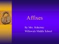 Affixes By Mrs. Hoberney Willowick Middle School Ohi