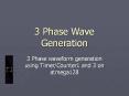 3 Phase Wave Generation 3 Phase waveform generation usin