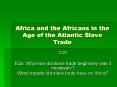 Africa and the Africans in the Age of the Atlantic Slav