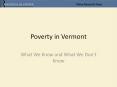 Poverty in Vermont What We Know and What We Don t Kno