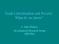 Trade Liberalisation and Poverty: What do we know? L Ala