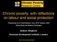 Chronic poverty, with reflections on labour and socia