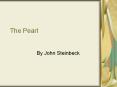 The Pearl By John Steinbeck Introduction John Steinbeck wa