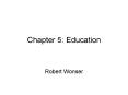 Chapter 5: Education Robert Wonser Elementary School Much o
