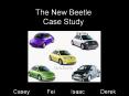 The New Beetle Case Study Casey Fei Isaac Derek Programm