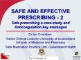 SAFE AND EFFECTIVE PRESCRIBING - 2 Safe prescribing a cas