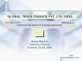 GLOBAL TRADE FINANCE PVT. LTD, INDIA A CASE STUDY Setting u