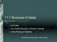 11.7 Structures of Solids Unit Cells The Crystal Structur