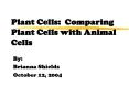 Plant Cells: Comparing Plant Cells with Animal Cells B