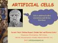 ARTIFICIAL CELLS Life is endowed with a mysterious an