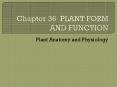 Plant Anatomy and Physiology Phloem   conducts nutrients 