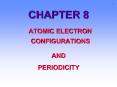 CHAPTER 8 ATOMIC ELECTRON CONFIGURATIONS AND PERIODICIT