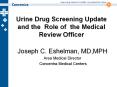 Urine Drug Screening Update and the Role of the Medica