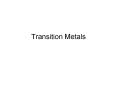 Transition Metals Definitions Complex: A metal io