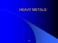 HEAVY METALS Introduction Heavy metals are toxic to huma