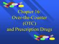 Chapter 16: Over-the-Counter (OTC) and Prescription Drug