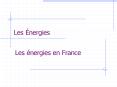 Les  nergies Les  nergies en France L  nergie : source
