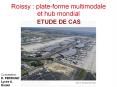 Roissy : plate-forme multimodale et hub mondial ETUDE DE CA