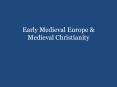 Early Medieval Europe & Medieval Christianity Effect of Fal