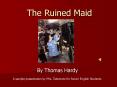 The Ruined Maid By Thomas Hardy A sample presentation b