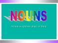 A noun is a person, place, or thing. A Person A Place 