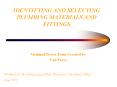 IDENTIFYING AND SELECTING PLUMBING MATERIALS AND FITTING