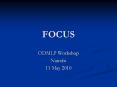 What is FOCUS FOCUS is a software to support result-base