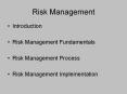 Risk Management Introduction Risk Management Fundamental
