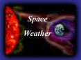 Space Weather OVERVIEW What is Space Weather? What is Spac