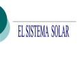 Sistema Solar MERCURIO VENUS TIERRA LUNA MARTE Marte y su
