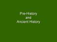 Pre-History and Ancient History Communication Unique t