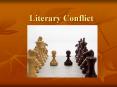 Literary Conflict External vs. Internal External Externa