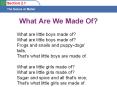 What Are We Made Of? What are little boys made of? What ar