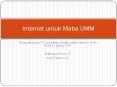 Internet untuk Maba UMM Disampaikan pada TOT instruktu