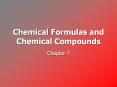 Chemical Formulas and Chemical Compounds Chapter 7 What D