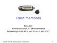 Flash memories Based on: Roberto Bez et al., S