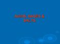 ACIDS, BASES & SALTS Topic 10: ACIDS, BASES & SALTS * Basi