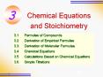 3 Chemical Equations and Stoichiometry 3.1 Formulae o