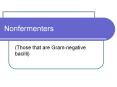 Nonfermenters (Those that are Gram-negative bacilli