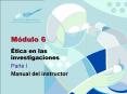 M dulo 6  tica en las investigaciones Parte I Manual de