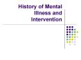 History of Mental Illness and Intervention History of Menta